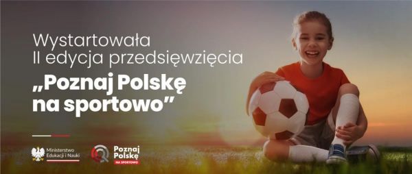 POZNAJ POLSKĘ NA SPORTOWO. Konkurs wiedzy o piłce nożnej – zaczynamy!